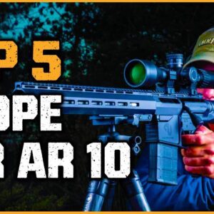 Best Scope for AR 10 | Top 5 AR-10 Scopes for Precision Shooters